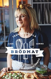 bokomslag Brödmat : från quesadilla till pizza och chimichanga