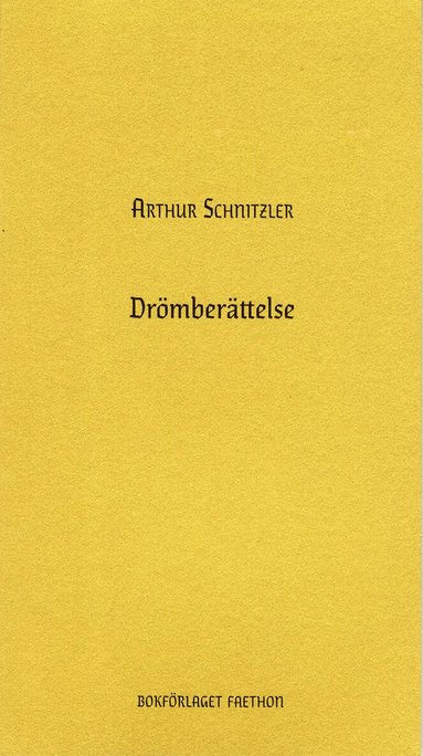 Arthur Schnitzler, Tobias Dahlkvist - Drömberättelse, Häftad
