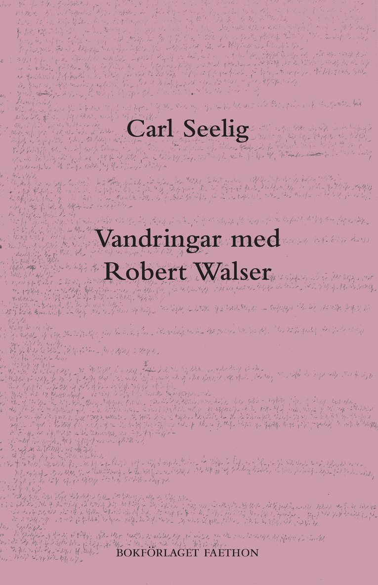 Carl Seelig - Vandringar med Robert Walser, Häftad