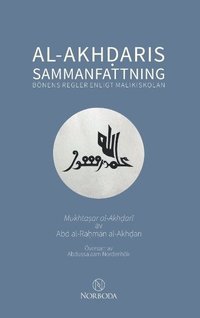 bokomslag Al-Akhdaris sammanfattning : bönens regler enligt malikiskolan