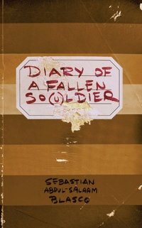 bokomslag Diary of a fallen so(u)ldier