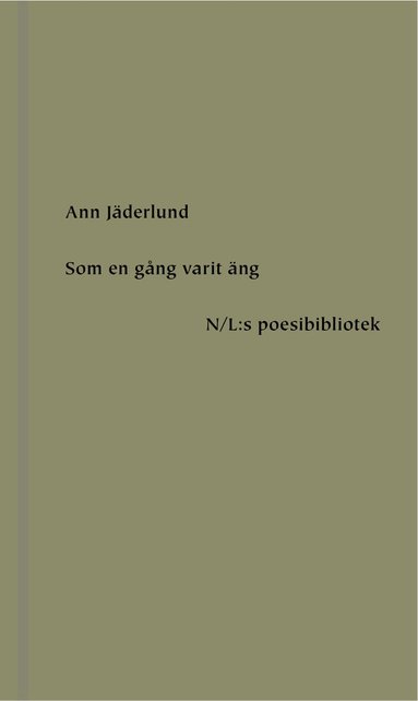 Ann Jäderlund - Som en gång varit äng, Inbunden