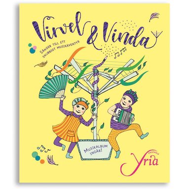 bokomslag Virvel & Vinda : sånger till ett snurrigt musikäventyr