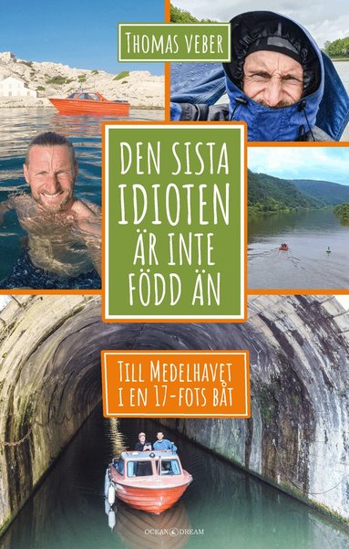 Thomas Veber - Den sista idioten är inte född än : till Medelhavet i en 17-fots båt, Häftad