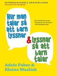 bokomslag Hur man talar så att barn lyssnar och lyssnar så att barn talar