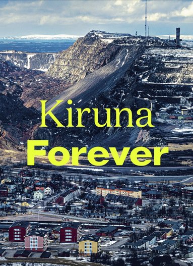 bokomslag Kiruna Forever