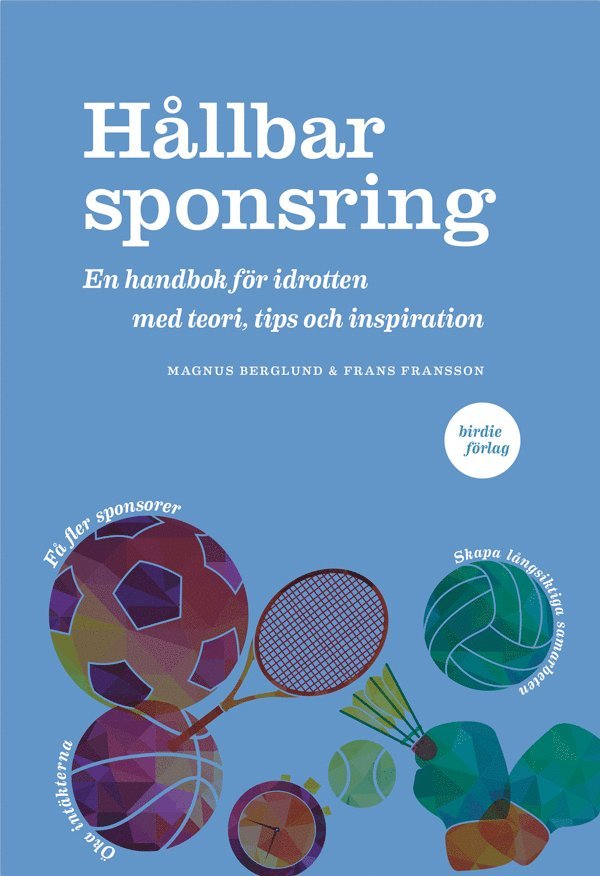 Hållbar sponsring : en handbok för idrotten med teori, tips och inspiration 1