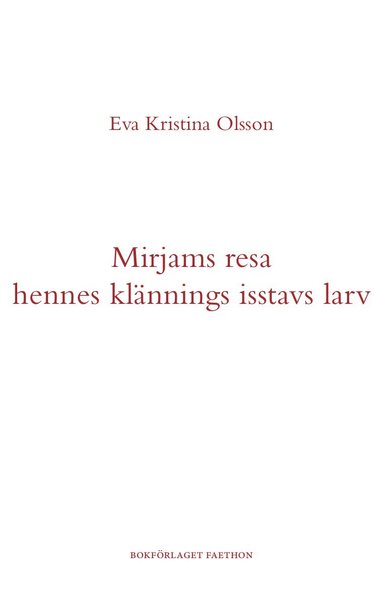 bokomslag Mirjams resa hennes klännings isstavs larv