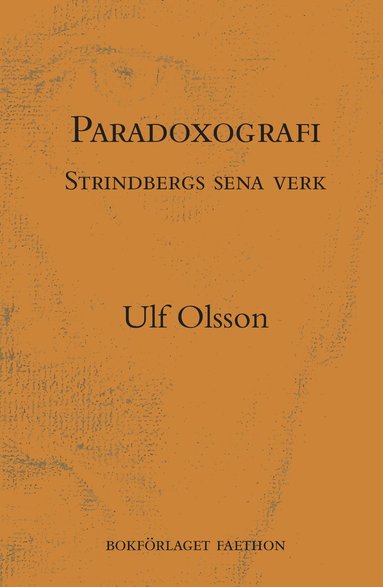 bokomslag Paradoxografi : Strindbergs sena verk