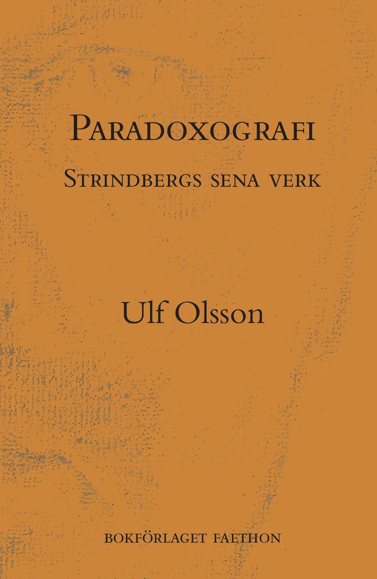 Paradoxografi : Strindbergs sena verk 1