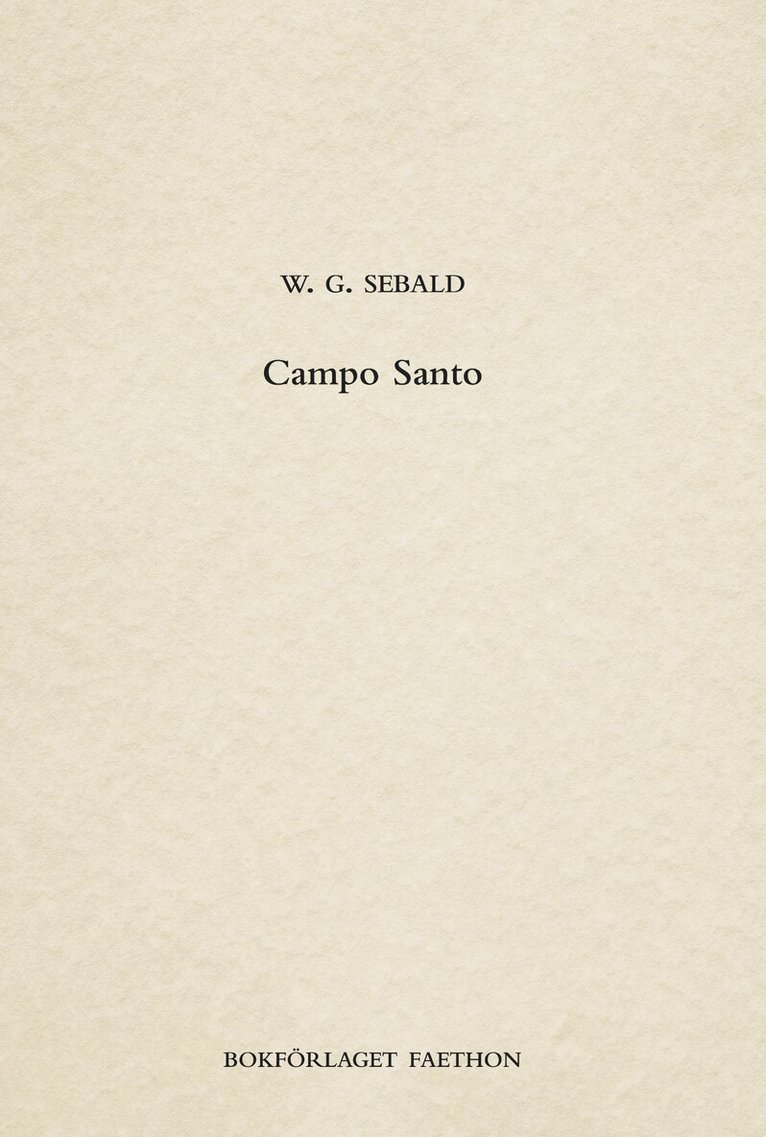 W. G. Sebald - Campo Santo, Inbunden
