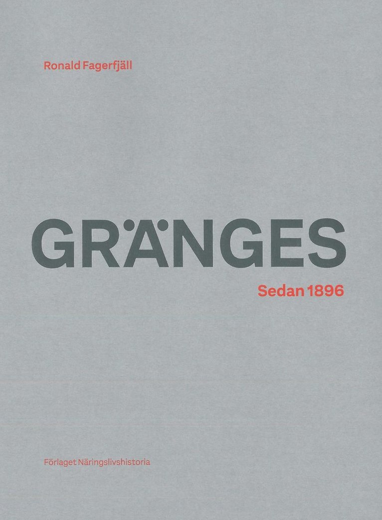 Ronald Fagerfjäll - Gränges : sedan 1896, Inbunden