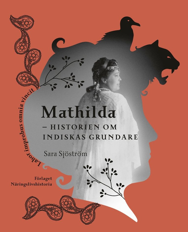 Mathilda : historien om Indiskas grundare 1