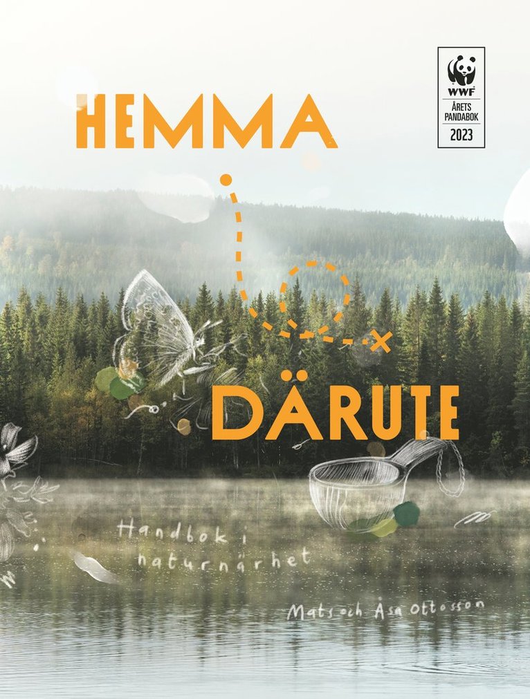 Hemma därute : handbok i naturnärhet 1