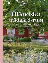 bokomslag Öländska trädgårdsrum