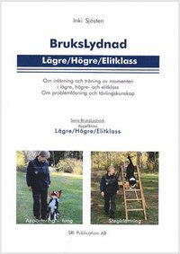 bokomslag BruksLydnad Lägre, högre och elitklass