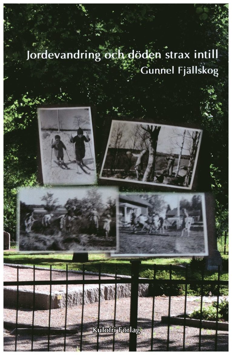 Gunnel Fjällskog - Jordevandring och döden strax intill, Häftad