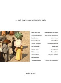 bokomslag ... och jag kysser mjukt din hals : tyskspråkig lyrik från Goethe till Zweig