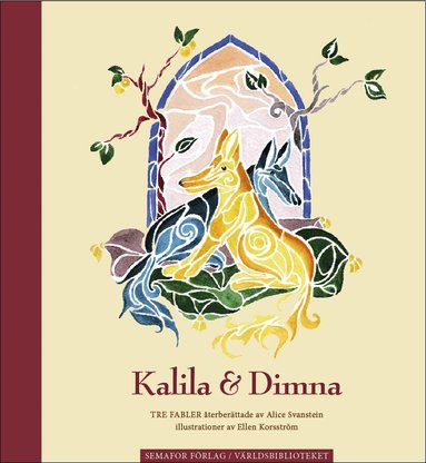 Alice Svanstein - Kalila & Dimna : tre fabler, Häftad