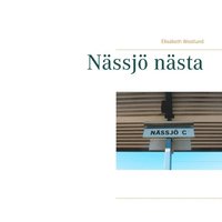 bokomslag Nässjö nästa : Nässjö nästa