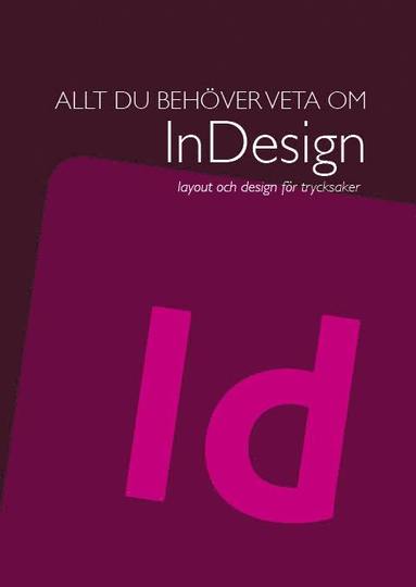 bokomslag Allt du behöver veta om InDesign