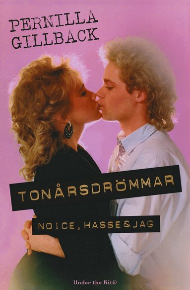 bokomslag Tonårsdrömmar : Noice, Hasse & jag
