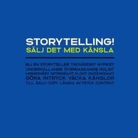 bokomslag Storytelling! Sälj det med känsla