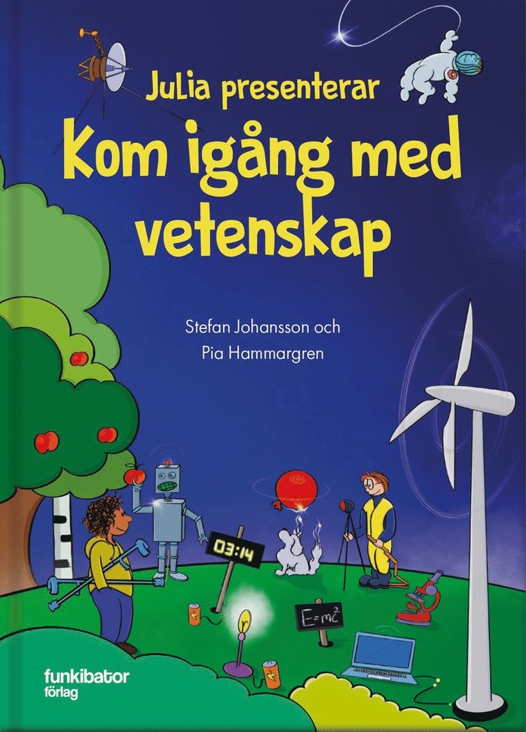 Julia presenterar : kom igång med vetenskap 1