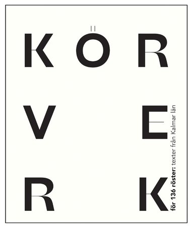 Ami Andersson, Tove Folkesson, Suzanne Osten, Barbro Lindgren, Bob Hansson, Mar Zennström - Körverk för 136 röster: texter från Kalmar län, Inbunden