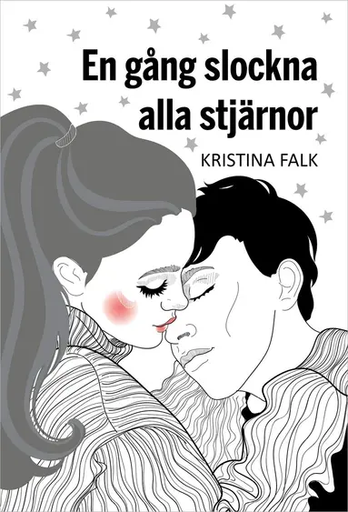 Kristina Falk - En gång slockna alla stjärnor, Inbunden