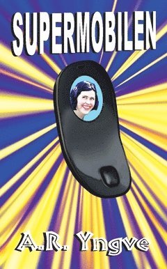 A. R. Yngve - Supermobilen, Häftad