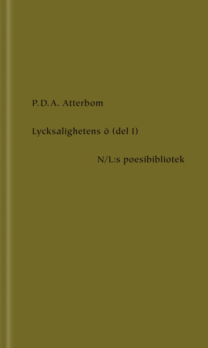 Lycksalighetens ö del I