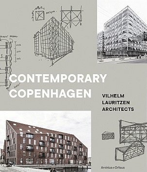 bokomslag Contemporary Copenhagen : Vilhelm Lauritzen Architects