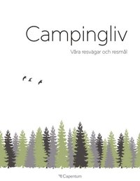 bokomslag Campingliv : våra resvägar och resmål