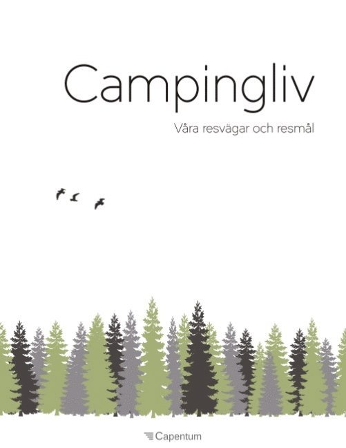 Campingliv : våra resvägar och resmål, Häftad