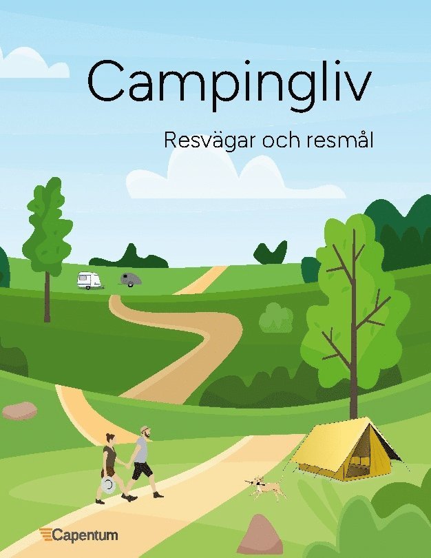 Campingliv : resvägar och resmål 1