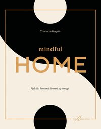 bokomslag Mindful Home : fyll ditt hem och liv med ny energi
