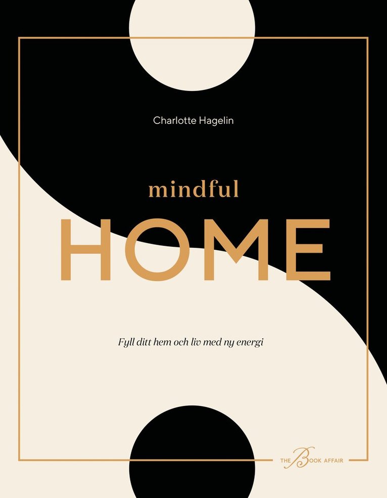 Mindful Home : fyll ditt hem och liv med ny energi 1
