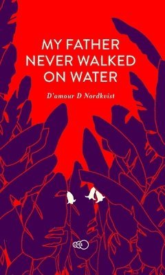 bokomslag My father never walked on water : an exceptional story about an exceptional man