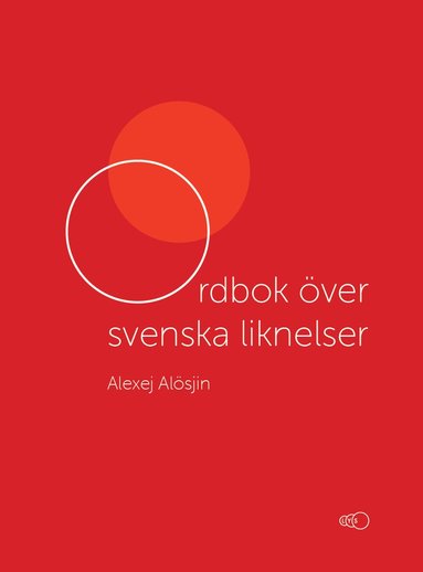 bokomslag Ordbok över svenska liknelser