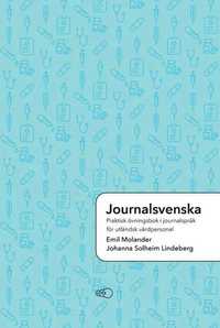 bokomslag Journalsvenska: Praktisk övningsbok i journalspråk för utländsk vårdpersonal