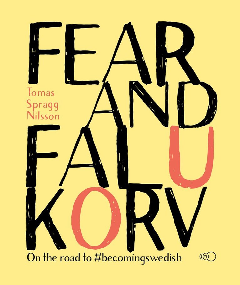 Fear and Falukorv 1