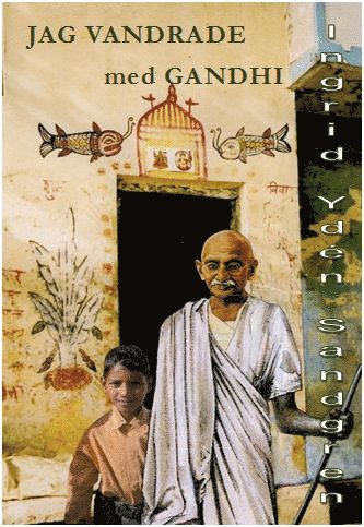 Jag vandrade med Gandhi : Harilal berättar 1