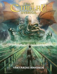 bokomslag Call of Cthulhu Sverige. Väktarens handbok