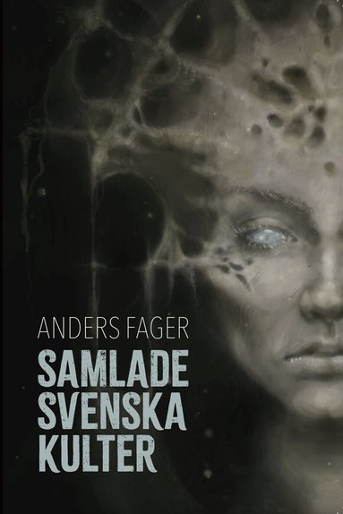 Anders Fager - Samlade svenska kulter : skräckberättelser, Häftad