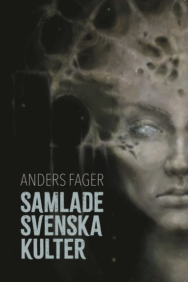 bokomslag Samlade svenska kulter : skräckberättelser