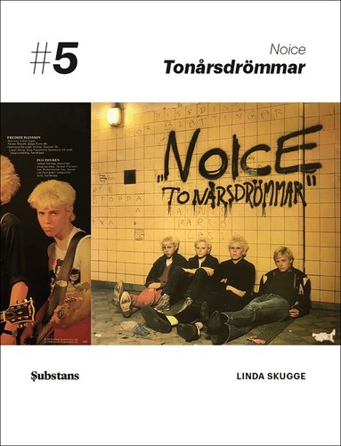 Linda Skugge - Noice: Tonårsdrömmar, Häftad