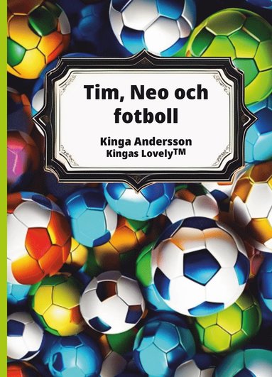 bokomslag Tim, Neo och fotboll