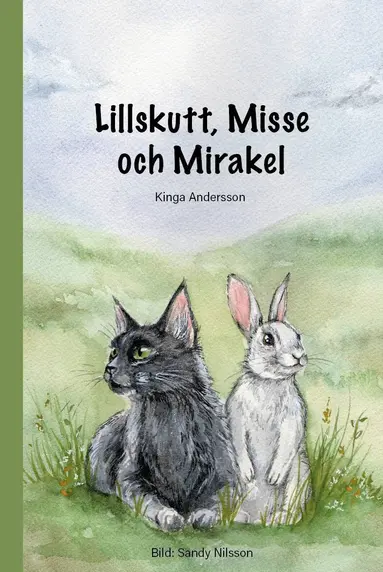 Kinga Andersson - Lillskutt, Misse och Mirakel, Inbunden
