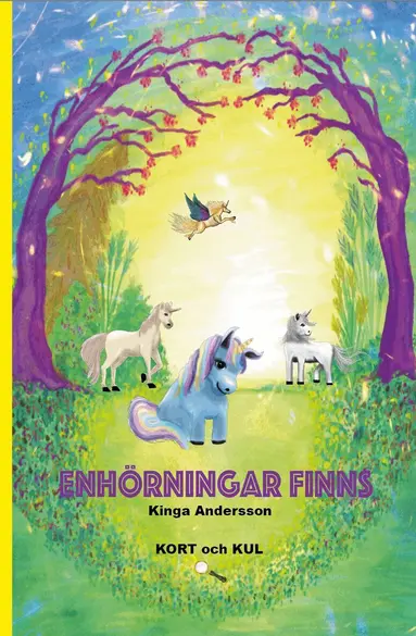 Kinga Andersson - Enhörningar finns, Inbunden